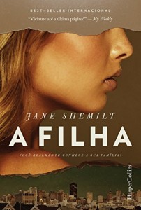 Baixar A filha: Voc&ecirc; realmente conhece a sua fam&iacute;lia? pdf, epub, eBook