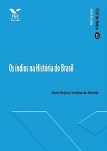 Baixar Os &iacute;ndios na hist&oacute;ria do Brasil (FGV de Bolso) pdf, epub, eBook