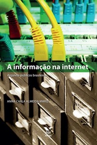 Baixar A informação na internet: arquivos públicos brasileiros pdf, epub, eBook