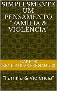 Baixar Simplesmente um Pensamento "Fam&iacute;lia & Viol&ecirc;ncia": "Fam&iacute;lia & Viol&ecirc;ncia" pdf, epub, eBook