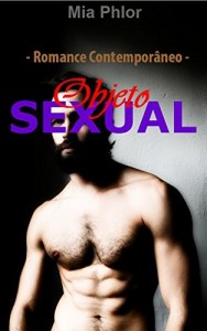 Baixar Objeto Sexual: Romance Contempor&acirc;neo (Livro 2) pdf, epub, eBook