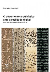 Baixar O documento arquivístico ante a realidade digital: uma revisão conceitual necessária pdf, epub, eBook