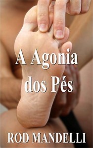 Baixar A Agonia dos P&eacute;s pdf, epub, eBook
