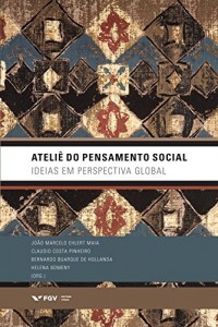 Baixar Ateli&ecirc; do pensamento social: ideias em perspectiva global pdf, epub, eBook