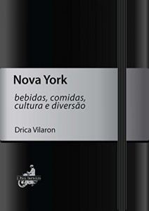 Baixar Nova York – bebidas, comidas, cultura e divers&atilde;o pdf, epub, eBook