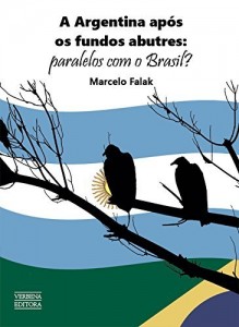 Baixar A Argentina Ap&oacute;s os Fundos Abutres pdf, epub, eBook