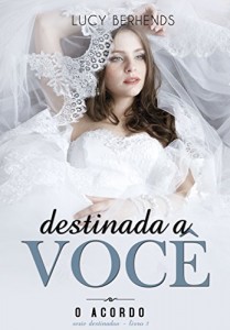 Baixar Destinada a Voc&ecirc;: O Acordo: (S&eacute;rie Destinados – livro 1) pdf, epub, eBook