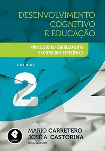 Baixar Desenvolvimento Cognitivo e Educa&ccedil;&atilde;o – Volume 2: Processos do Conhecimento e Conte&uacute;dos Espec&iacute;ficos pdf, epub, eBook