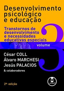 Baixar Desenvolvimento Psicol&oacute;gico e Educa&ccedil;&atilde;o – Volume 3: Transtornos de Desenvolvimento e Necessidades Educativas Especiais pdf, epub, eBook