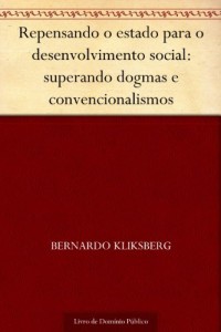 Baixar Repensando o estado para o desenvolvimento social: superando dogmas e convencionalismos pdf, epub, eBook