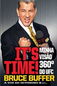 Baixar It”s Time: Minha vis&atilde;o 360&ordm; do UFC pdf, epub, eBook