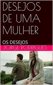 Baixar DESEJOS DE UMA MULHER: OS DESEJOS pdf, epub, eBook