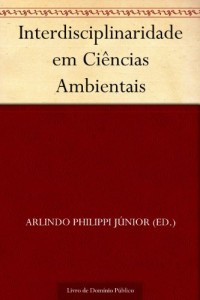 Baixar Interdisciplinaridade em Ci&ecirc;ncias Ambientais pdf, epub, eBook