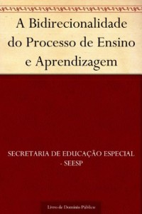Baixar A Bidirecionalidade do Processo de Ensino e Aprendizagem pdf, epub, eBook