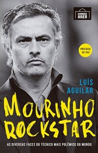 Baixar Mourinho Rockstar: As diversas faces do t&eacute;cnico mais pol&ecirc;mico do mundo pdf, epub, eBook