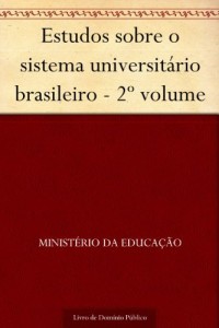 Baixar Estudos sobre o sistema universit&aacute;rio brasileiro – 2&ordm; volume pdf, epub, eBook