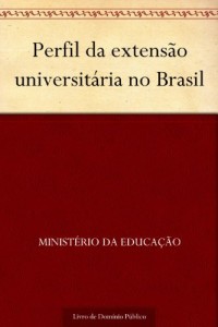 Baixar Perfil da extens&atilde;o universit&aacute;ria no Brasil pdf, epub, eBook