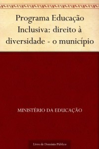Baixar Programa Educação Inclusiva: direito à diversidade – o município pdf, epub, eBook