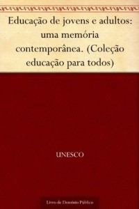 Baixar Educação de jovens e adultos: uma memória contemporânea. (Coleção educação para todos) pdf, epub, eBook