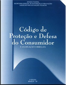Baixar C&oacute;digo de Prote&ccedil;&atilde;o e Defesa do Consumidor E Legisla&ccedil;&atilde;o Correlata: Dispositivos Constitucionais Pertinentes pdf, epub, eBook