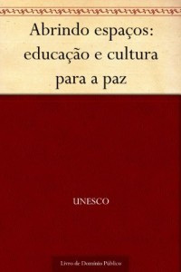 Baixar Abrindo espaços: educação e cultura para a paz pdf, epub, eBook