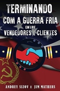 Baixar O Fim da Guerra Fria entre Vendedores e Clientes pdf, epub, eBook