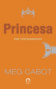 Baixar Princesa em treinamento – O diário da princesa – vol. 6 pdf, epub, eBook