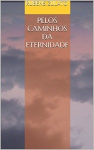 Baixar Pelos Caminhos da Eternidade pdf, epub, eBook