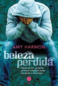 Baixar Beleza Perdida: Depois do fim, somente um amor inabal&aacute;vel pode nos ajudar a recome&ccedil;ar pdf, epub, eBook