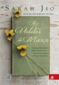 Baixar Violetas de Mar&ccedil;o: Um antigo di&aacute;rio com o poder de mudar tudo…se voc&ecirc; tiver coragem se seguir pdf, epub, eBook