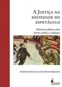 Baixar A Justi&ccedil;a na sociedade o espet&aacute;culo pdf, epub, eBook