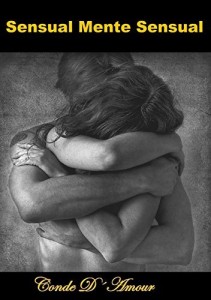 Baixar SENSUAL MENTE SENSUAL: Contos Eroticos para mexer com sua mente pdf, epub, eBook