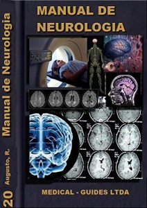 Baixar Manual de Neurologia Cl&iacute;nica: Abordagens e Condutas (Manuais m&eacute;dicos – Medical guides Livro 20) pdf, epub, eBook