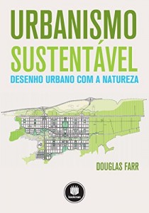 Baixar Urbanismo Sustentável: Desenho Urbano Com a Natureza pdf, epub, eBook