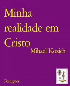 Baixar Minha realidade em Cristo: Portugu&ecirc;s pdf, epub, eBook