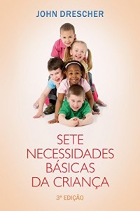 Baixar Sete necessidades b&aacute;sicas da crian&ccedil;a – terceira edi&ccedil;&atilde;o pdf, epub, eBook
