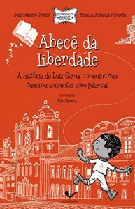 Baixar Abec&ecirc; da liberdade (Cole&ccedil;&atilde;o Hist&oacute;rias do Brasil Livro 2) pdf, epub, eBook