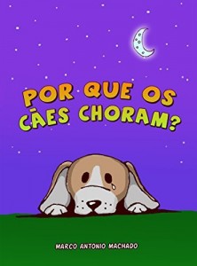 Baixar Por que os cães choram? pdf, epub, eBook