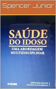 Baixar Sa&uacute;de do Idoso: Uma abordagem multidiciplinar pdf, epub, eBook