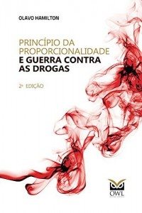 Baixar Princ&iacute;pio da proporcionalidade e guerra contra as drogas pdf, epub, eBook