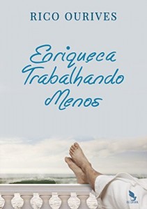 Baixar Enrique&ccedil;a Trabalhando Menos! pdf, epub, eBook