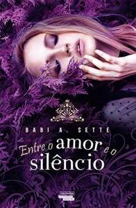 Baixar Entre o Amor e o Sil&ecirc;ncio pdf, epub, eBook