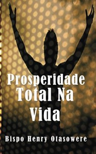 Baixar Prosperidade Total Na Vida pdf, epub, eBook