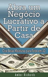 Baixar Abra um Neg&oacute;cio Lucrativo a Partir de Casa pdf, epub, eBook