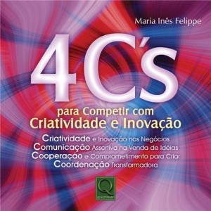 Baixar 4 Cs Para Competir Com Criatividade E Inova&ccedil;&atilde;o pdf, epub, eBook