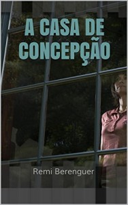 Baixar A casa de Concepção pdf, epub, eBook
