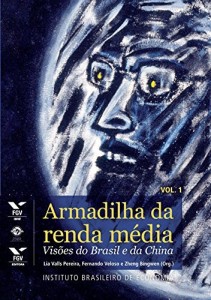 Baixar Armadilha da renda m&eacute;dia: vis&otilde;es do Brasil e da China Vol.1 pdf, epub, eBook