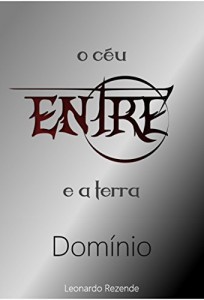 Baixar Entre o c&eacute;u e a terra: Dom&iacute;nio pdf, epub, eBook