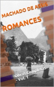 Baixar Machado de Assis – Obras Completas – Vol. 1 – ROMANCES (com ÍNDICE completo) pdf, epub, eBook