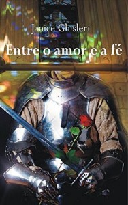 Baixar Entre o Amor e a Fé – A Profecia pdf, epub, eBook